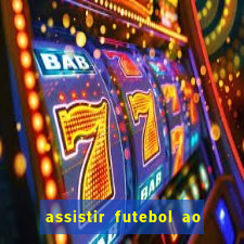 assistir futebol ao vivo multi canais